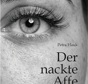 Buchcover von ‚Der nackte Affe‘ von Petra Hauk, präsentiert beim Premierenabend der Frauentage Eggenburg